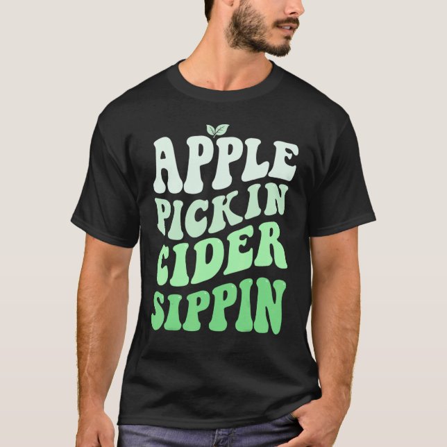 Apple Pickin Cider Sippin Green Apple Picking Harv T-Shirt (Vorderseite)