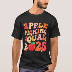 Apple Picking Squad 2025 Herbst Bauer Apple Orchar T-Shirt