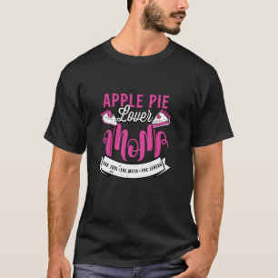Apple Pie Lover Mama The Idol Lieben Pastrie Apple T-Shirt