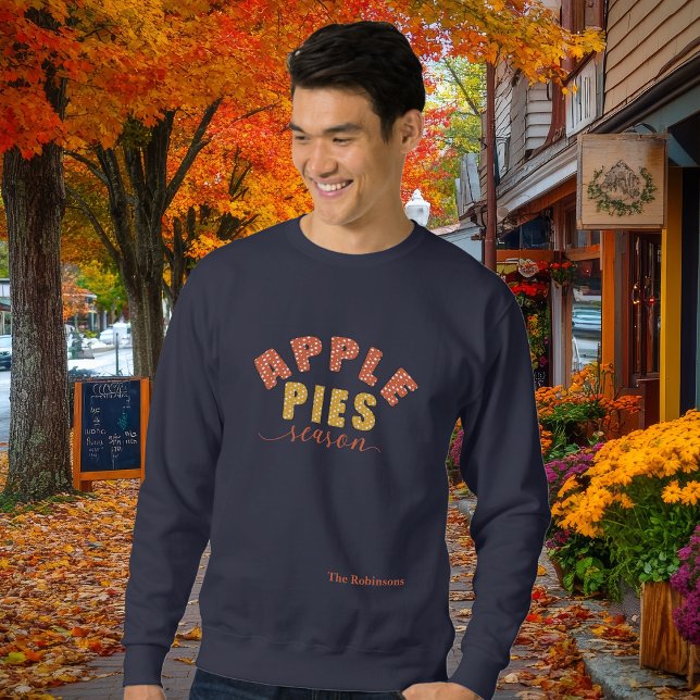 Apple Pies Saison Stimmung Personalisierter Name Sweatshirt (Von Creator hochgeladen)