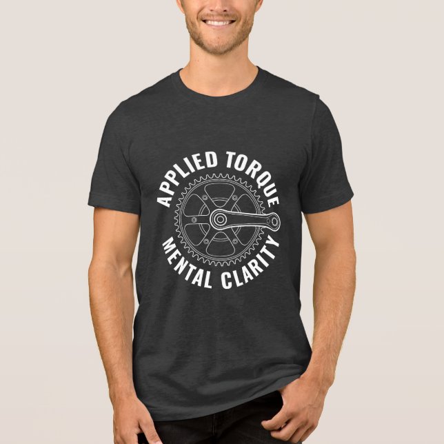 Applied Torque Mental Clarity, Funny Cyclist Gift Tri-Blend Shirt (Vorderseite)