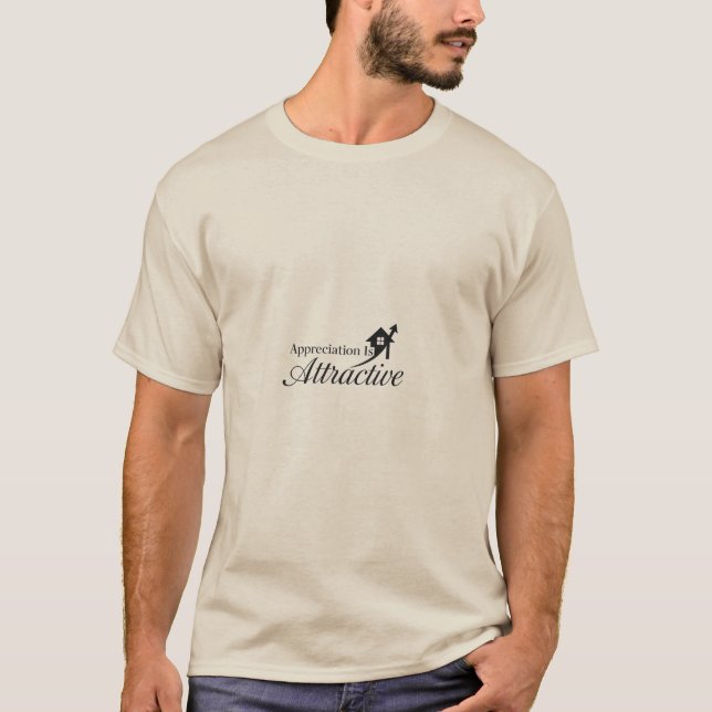 Appreciation is Attractive T-Shirt (Vorderseite)