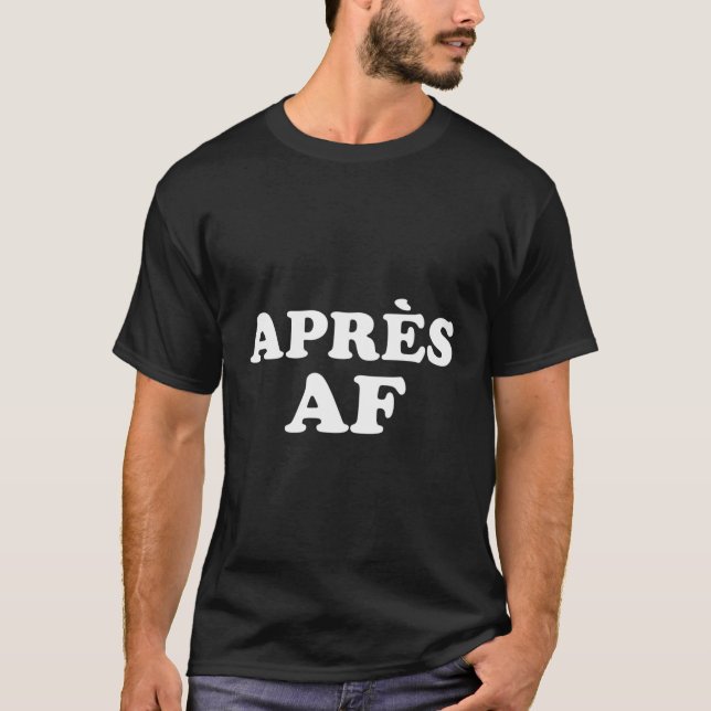 Apres Af Skiurlaub T-Shirt (Vorderseite)