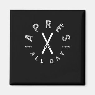 Apres Der ganze Tag Wintersportorte Skifahren Magnet