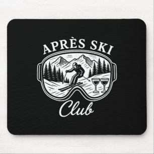 Après Ski Club Gebirgsparty Skifahren Schnee Winte Mousepad