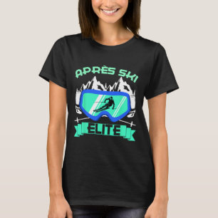 Apres Ski Elite Skifahren Snowboarden Ski Bunny Sk T-Shirt