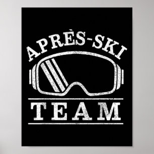 Apres Ski Goggles Party Team Skier Geschenk Poster