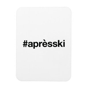APRES SKI Hashtag Magnet