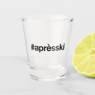 APRES SKI Hashtag Schnapsglas