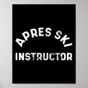 Apres Ski Instructor Betrunkenes Party Skifahren S Poster