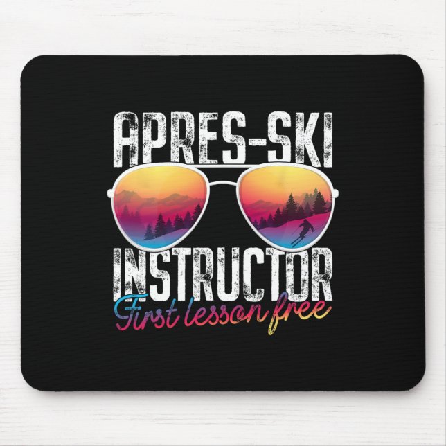 Apres Ski Instructor Erste Lektion Freier Skifahre Mousepad (Vorne)