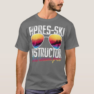 Apres Ski Instructor Erste Lektion Freier Skifahre T-Shirt