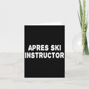 Après-Ski-Instructor-Shirt für Frauen und Männer W Karte