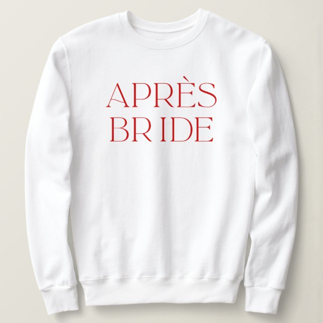 Apres Ski Junggeselinnen-Abschied Apres Bride Sweatshirt (Design vorne)