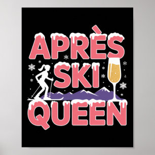 Apres Ski Königin Skifahren Snowboarden Skifahrer Poster