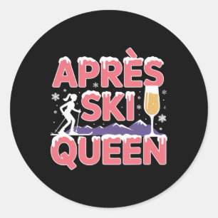 Apres Ski Königin Skifahren Snowboarden Skifahrer  Runder Aufkleber