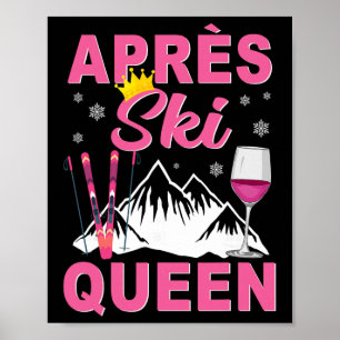 Apres Ski Königin Skifahren Wintersport Skifahren  Poster