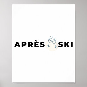 Après-Ski-Party After-Ski-Drinks Ski Snowboard Poster