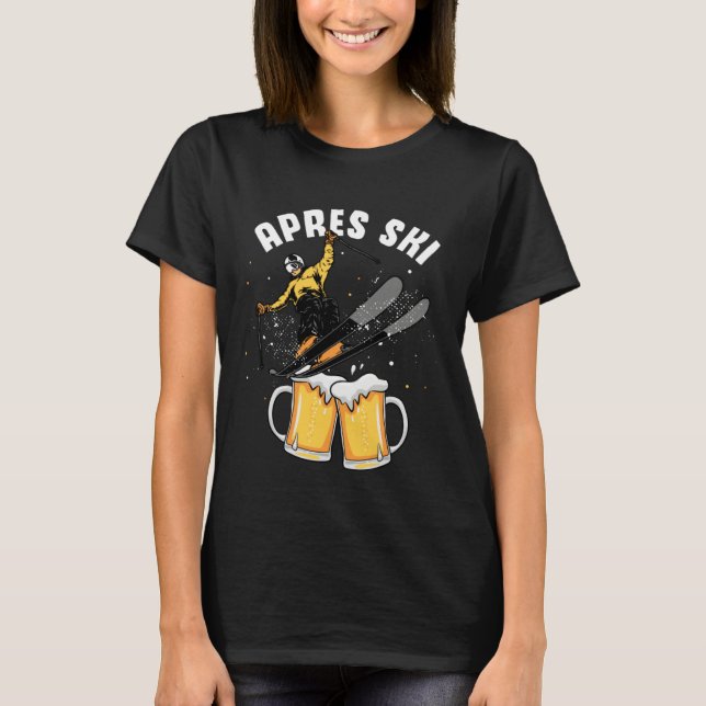 Apres ski party skiing ski mountains  ski trip T-Shirt (Vorderseite)