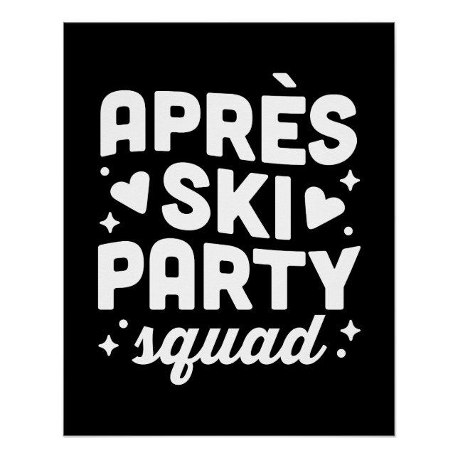 Apres ski party squad black and white poster (Vorderseite)
