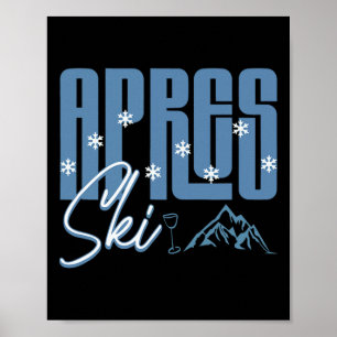 Apres Ski Winter Spaß Snowboarden Berg Skifahren Poster