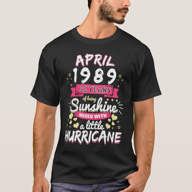 APRIL 1989 Girl 31 Years Being Sunshine Mixed Hurr T-Shirt (Vorderseite)