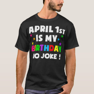 April, April! Geburtstag Am 1. April geboren April T-Shirt