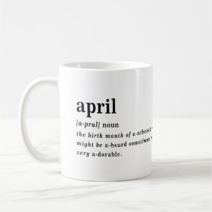April Definition Geburtstag Kaffeetasse