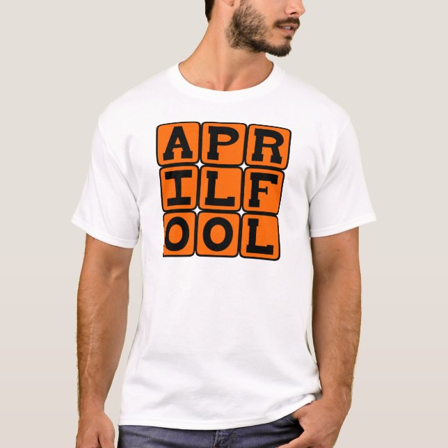 April Fool T-Shirt (Vorderseite)