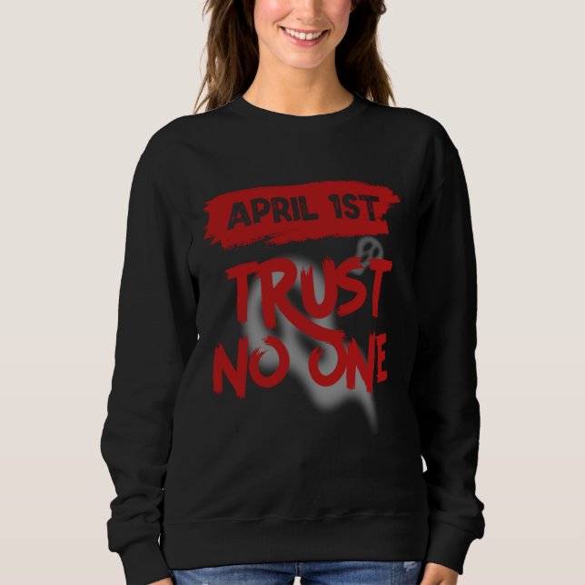 April Fools Day Outfit April 1st Prank April Fool  Sweatshirt (Vorderseite)