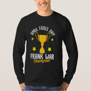 April Fools Day Prank War Champion Funny Sieger Tr T-Shirt