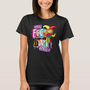 April Fools Day Pranks Kit 1. April Jokes Kids A T-Shirt