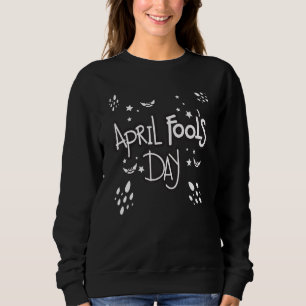 April Fools Day Pranks Kit 1. April Jokes Kids Ad Sweatshirt