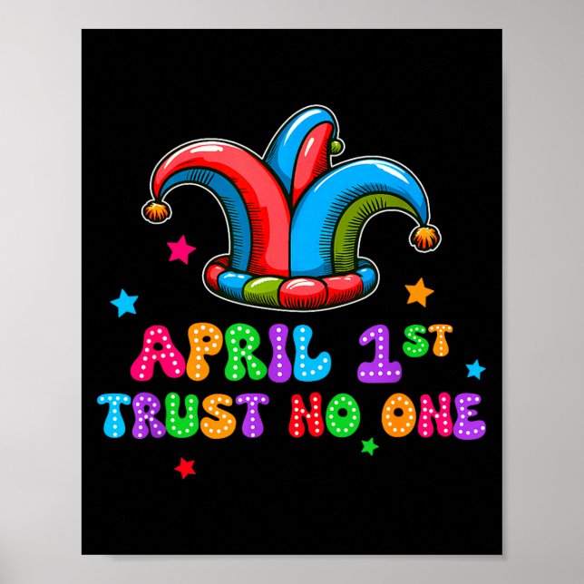 April Fool's Day Trust April 1st Prank Joke Gift  Poster (Vorne)