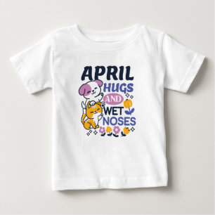 April Hugs und Nassnasen - Niedliche Hunde und Kat Baby T-shirt
