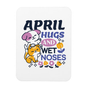 April Hugs und Nassnasen - Niedliche Hunde und Kat Magnet