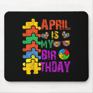 April ist mein Geburtstag Ja, der ganze Monat Auti Mousepad