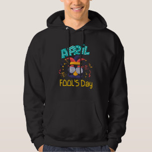 April Narren Day Joke 1. Happy April Fool's Day 20 Hoodie