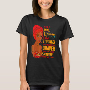 April Proud Queen Black Lady Curly Afro African Am T-Shirt