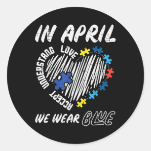 April tragen wir Blue Accept verstehen Liebe Autis Runder Aufkleber