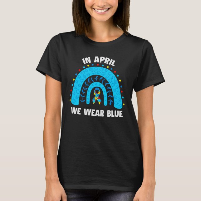 April tragen wir Blue Rainbow Puzzle Autism T-Shirt (Vorderseite)