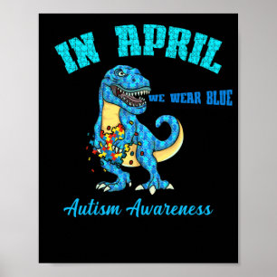 April Wir tragen Blue Autism Awareness Month Dinos Poster