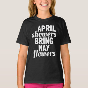 Aprilschauer bringen Maiblumen T-Shirt