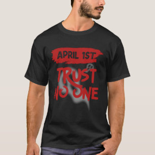 Aprilscherz-Outfit 1. April Streich Aprilscherz  T-Shirt