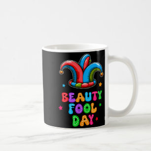 Aprilscherz Schönheitsnarrentag 1. April Streich J Kaffeetasse