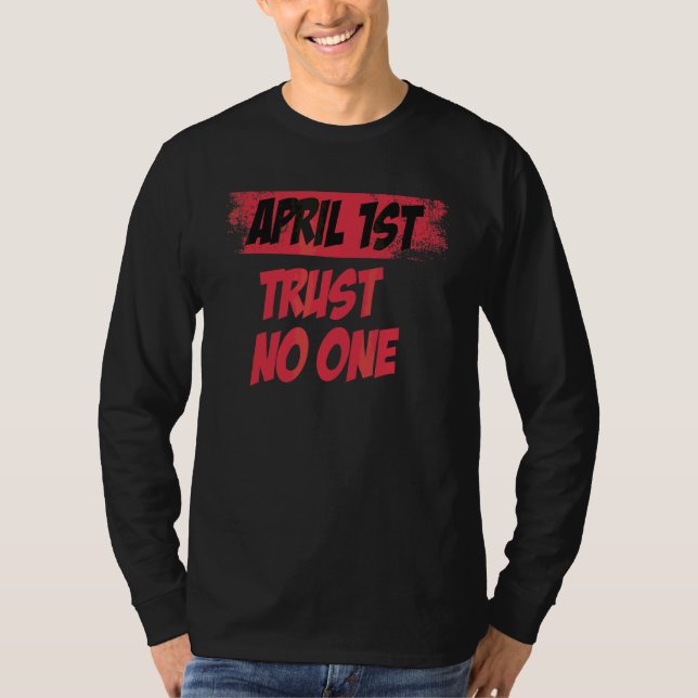Aprilscherz Vertrauen Nr. Coolen April-Dumps T-Shirt (Vorderseite)