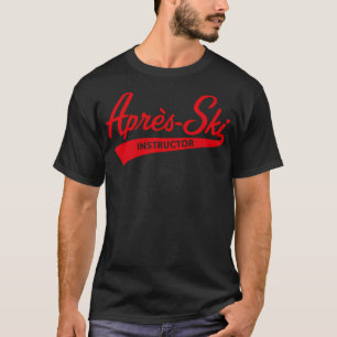 Aprs-Ski-Instruktor (Alpes Ski Red. T-Shirt