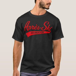 Aprs-Ski-Instruktor (Alpes Ski Red. T-Shirt