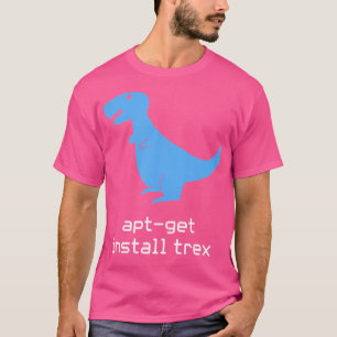 Apt-Get Install Trex Programmer Spaß T-Shirt