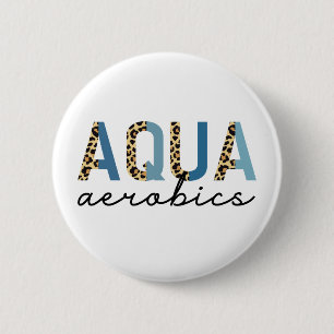 Aqua Aerobics Cheetah Print Water Aerobics Geschen Button